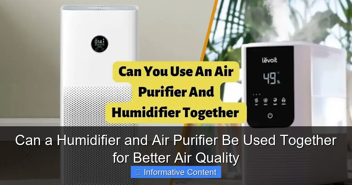 Can a Humidifier and Air Purifier Be Used Together for Better Air Quality