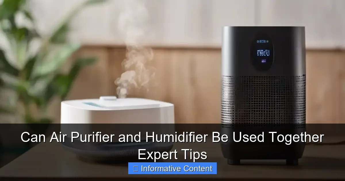 Can Air Purifier and Humidifier Be Used Together Expert Tips
