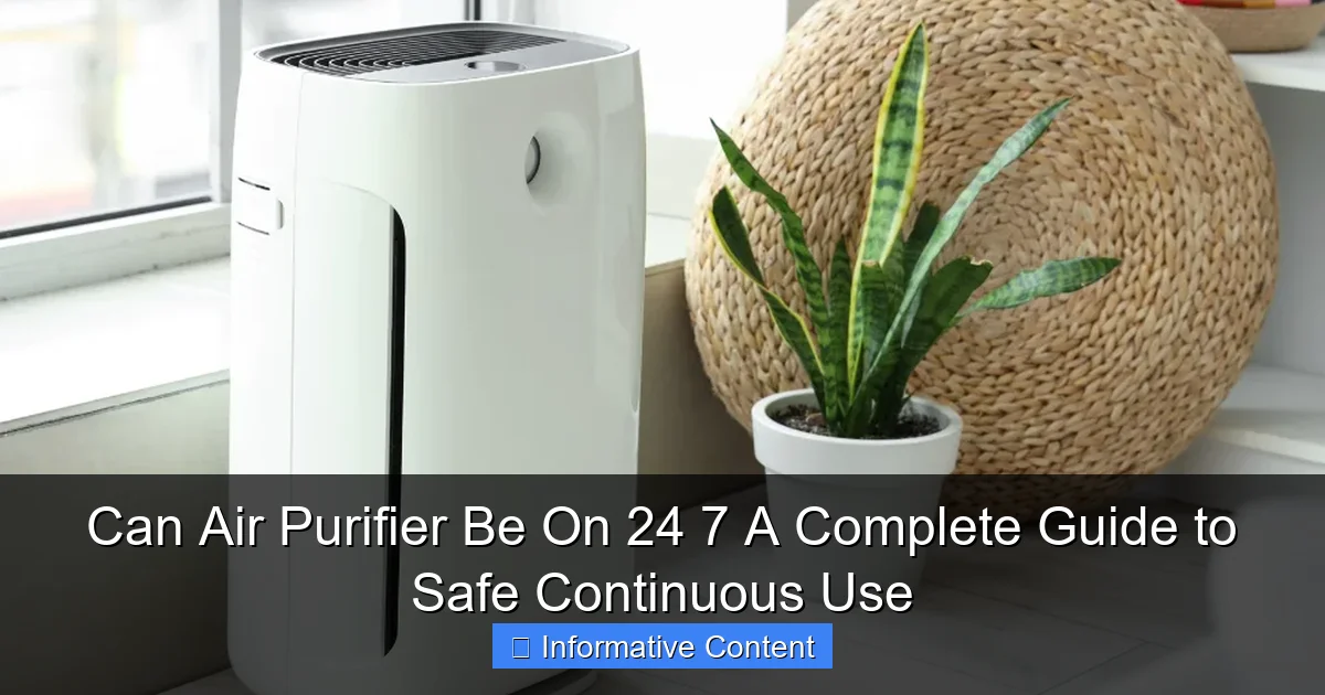 Can Air Purifier Be On 24 7 A Complete Guide to Safe Continuous Use