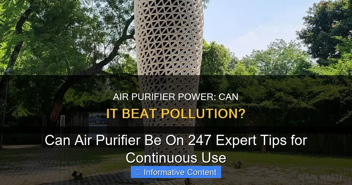 Can Air Purifier Be On 247 Expert Tips for Continuous Use