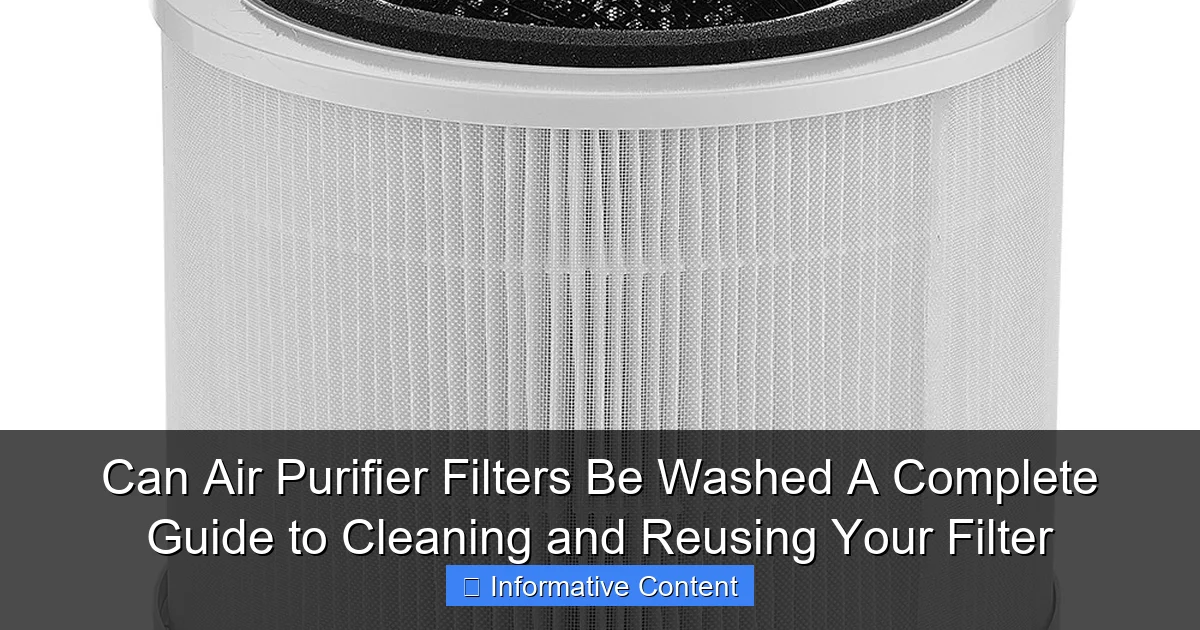 Can Air Purifier Filters Be Washed A Complete Guide to Cleaning and Reusing Your Filter