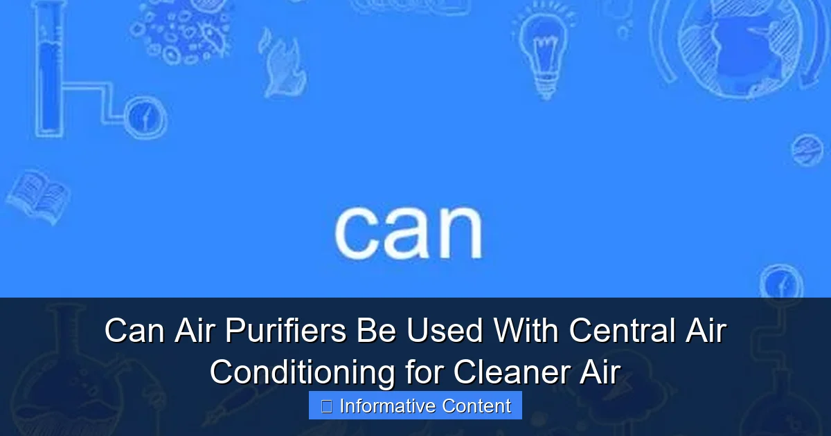 Can Air Purifiers Be Used With Central Air Conditioning for Cleaner Air
