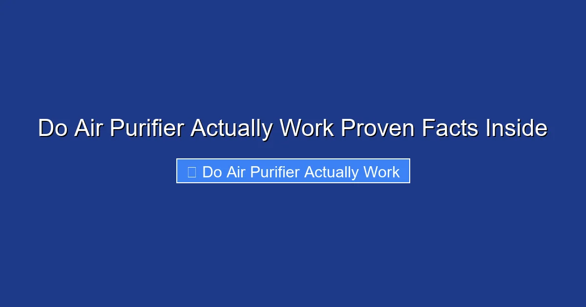 Do Air Purifier Actually Work Proven Facts Inside