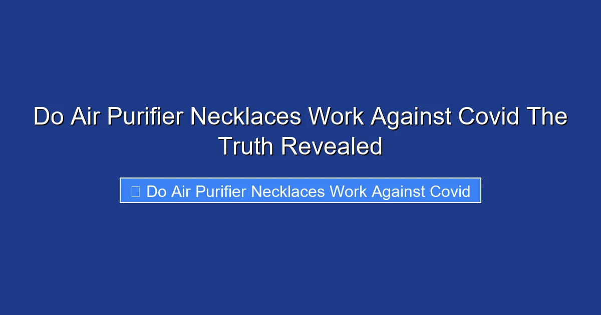 Do Air Purifier Necklaces Work Against Covid The Truth Revealed