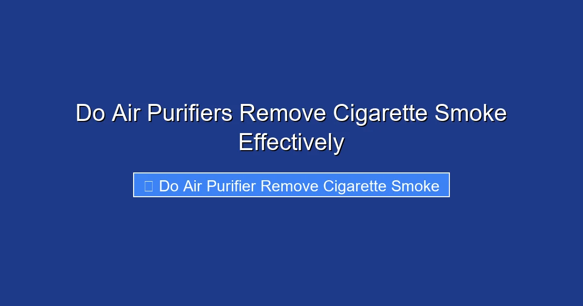 Do Air Purifiers Remove Cigarette Smoke Effectively