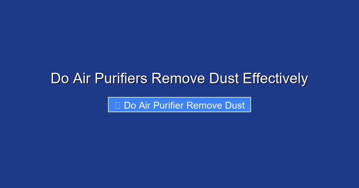 Do Air Purifiers Remove Dust Effectively