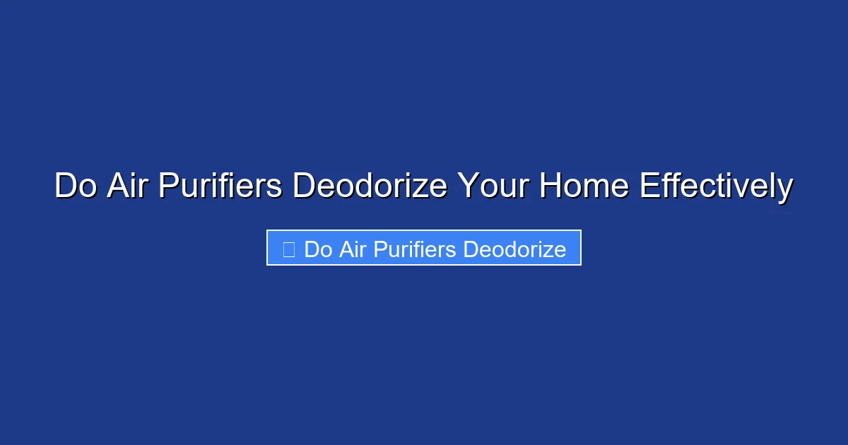 Do Air Purifiers Deodorize Your Home Effectively
