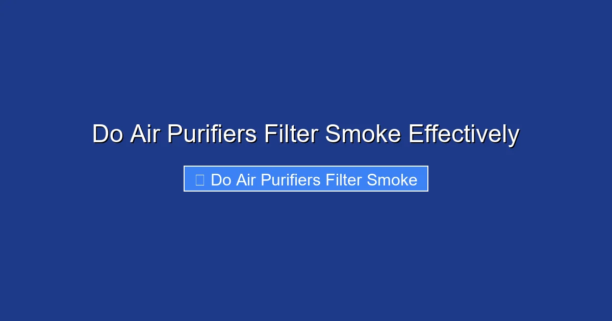 Do Air Purifiers Filter Smoke Effectively