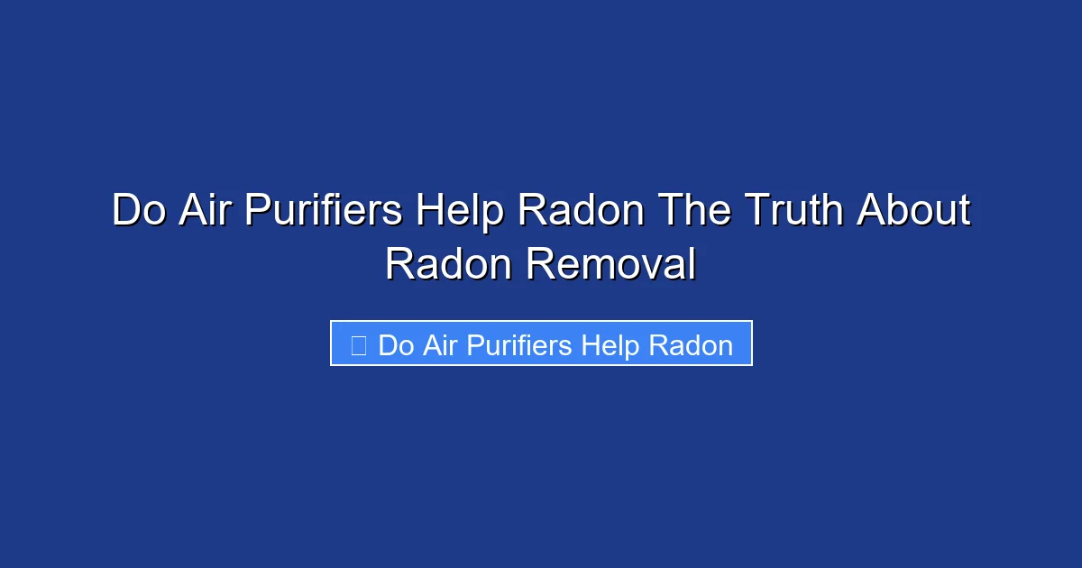 Do Air Purifiers Help Radon The Truth About Radon Removal