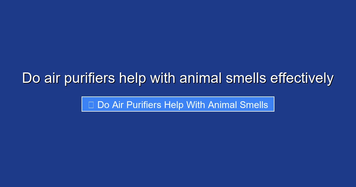 Do air purifiers help with animal smells effectively