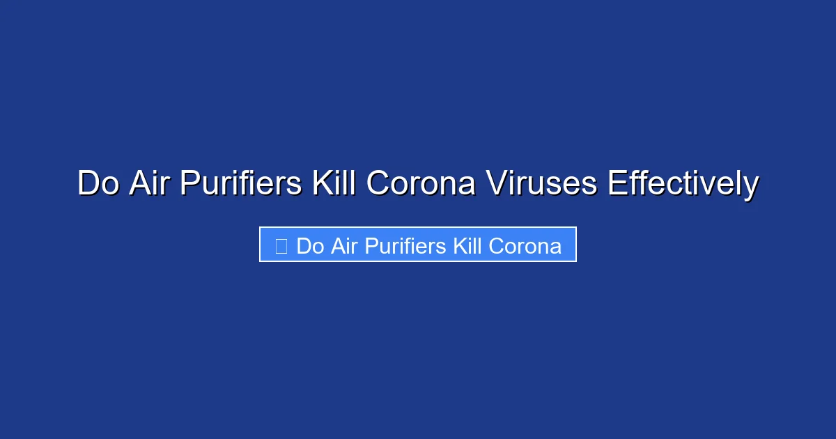 Do Air Purifiers Kill Corona Viruses Effectively