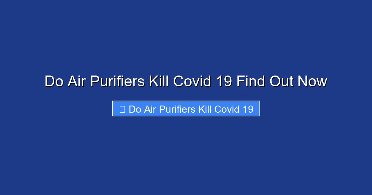 Do Air Purifiers Kill Covid 19 Find Out Now