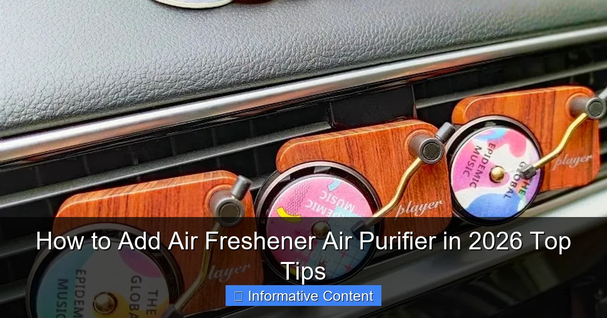 How to Add Air Freshener Air Purifier in 2026 Top Tips