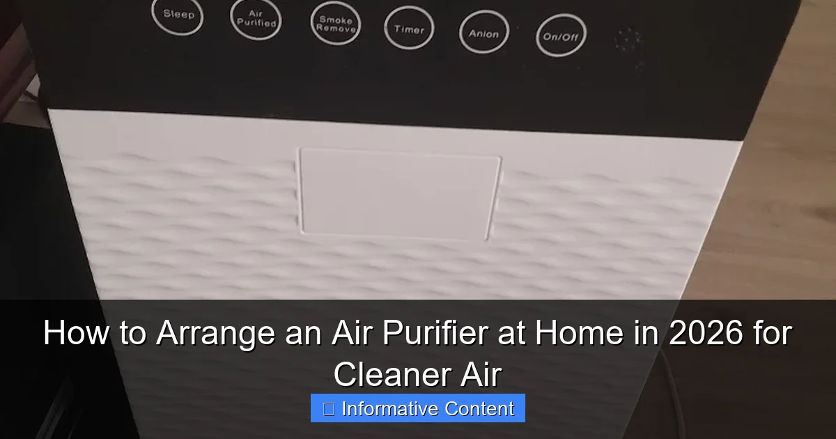 How to Arrange an Air Purifier at Home in 2026 for Cleaner Air