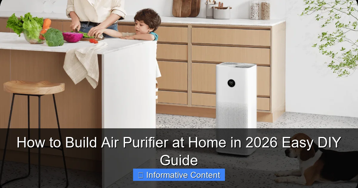 How to Build Air Purifier at Home in 2026 Easy DIY Guide