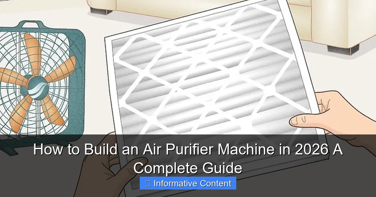 How to Build an Air Purifier Machine in 2026 A Complete Guide