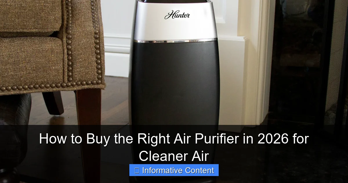 How to Buy the Right Air Purifier in 2026 for Cleaner Air