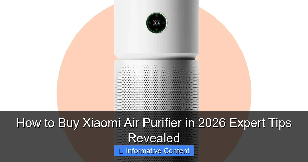 How to Buy Xiaomi Air Purifier in 2026 Expert Tips Revealed