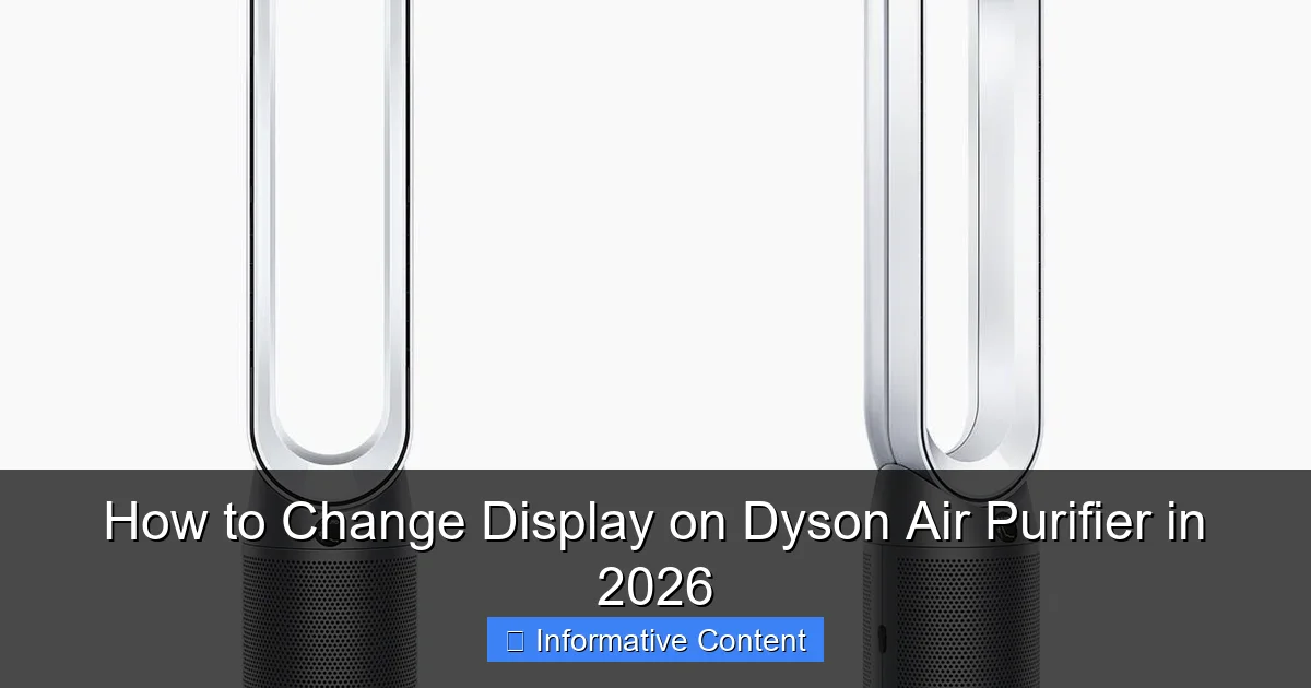 How to Change Display on Dyson Air Purifier in 2026