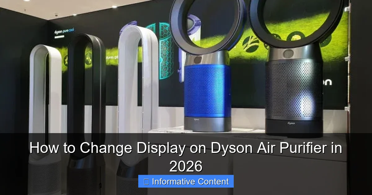 How to Change Display on Dyson Air Purifier in 2026