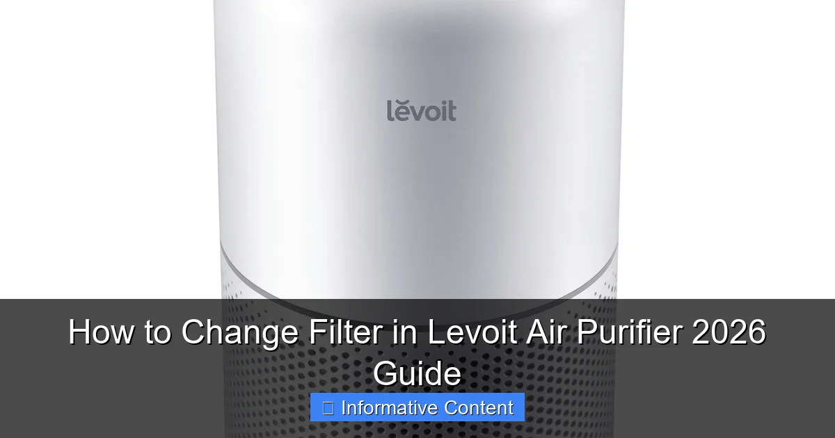 How to Change Filter in Levoit Air Purifier 2026 Guide