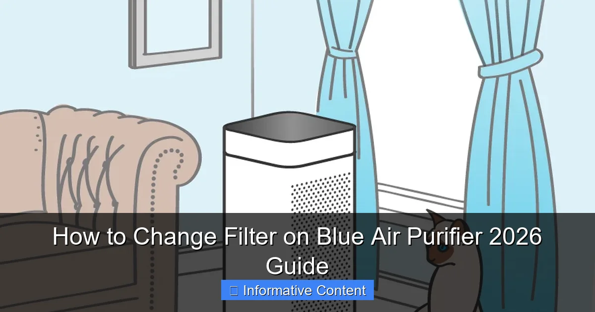 How to Change Filter on Blue Air Purifier 2026 Guide