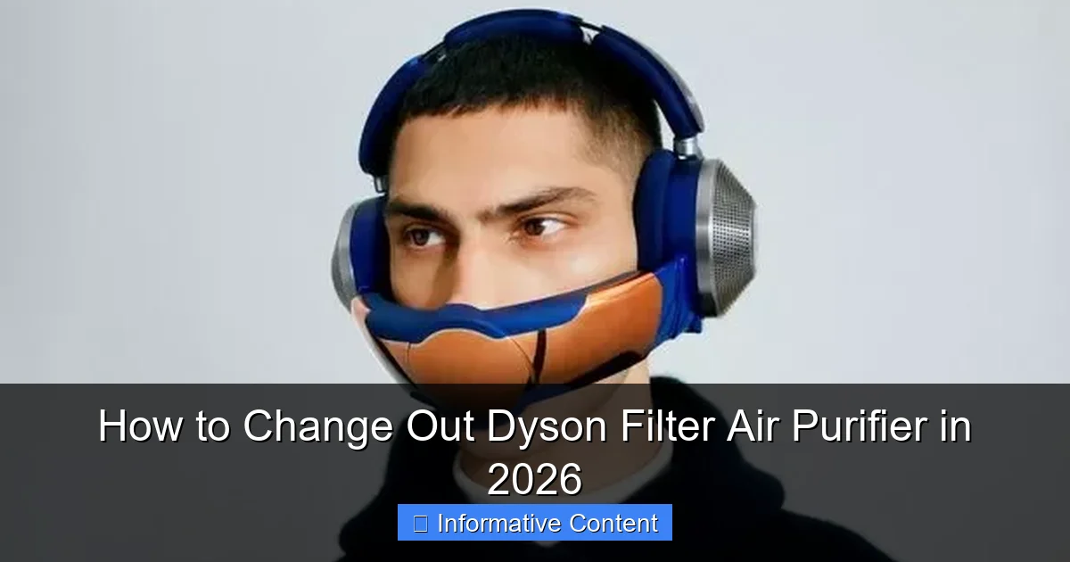 How to Change Out Dyson Filter Air Purifier in 2026