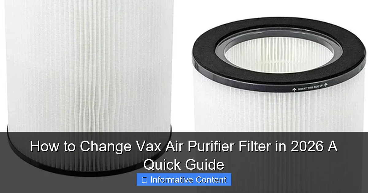 How to Change Vax Air Purifier Filter in 2026 A Quick Guide
