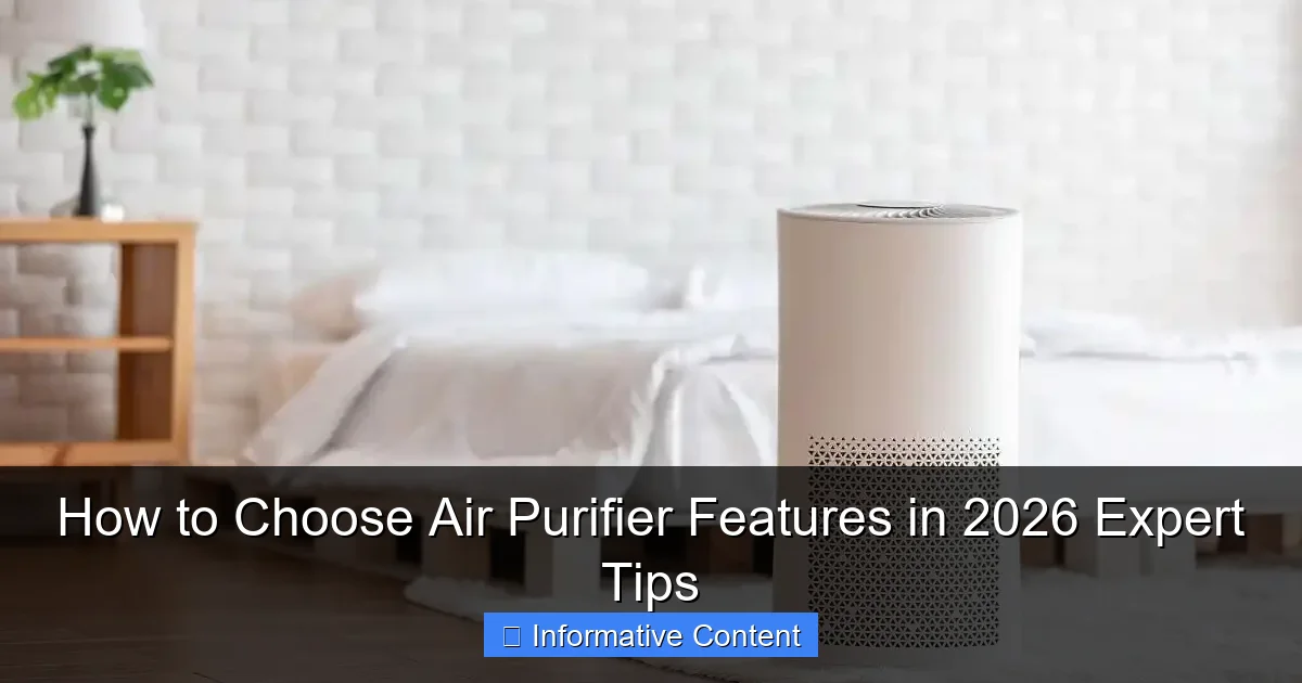 How to Choose Air Purifier Features in 2026 Expert Tips