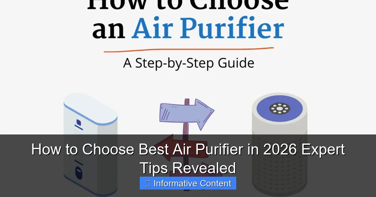 How to Choose Best Air Purifier in 2026 Expert Tips Revealed