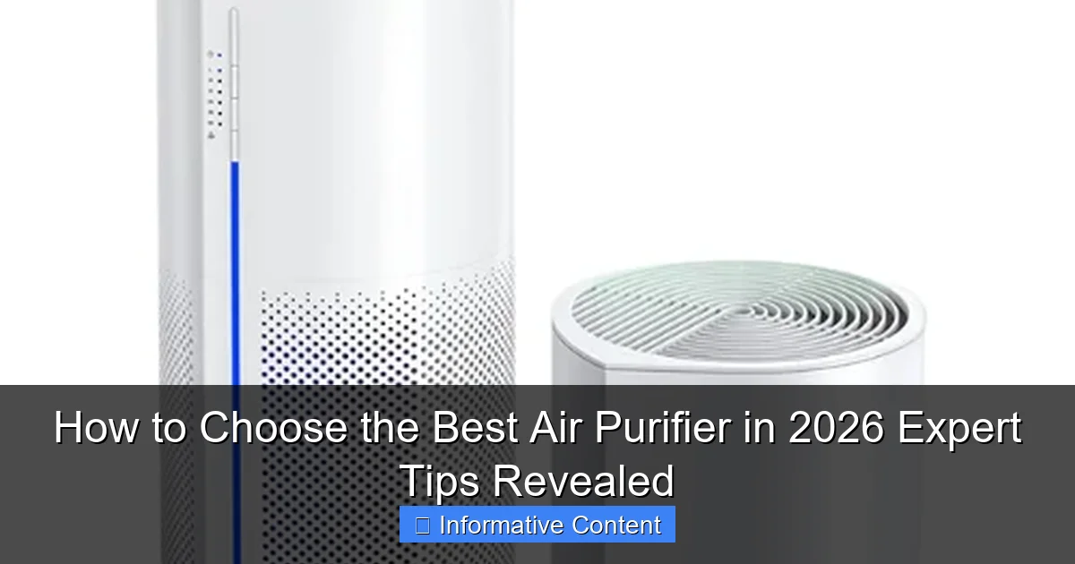 How to Choose the Best Air Purifier in 2026 Expert Tips Revealed