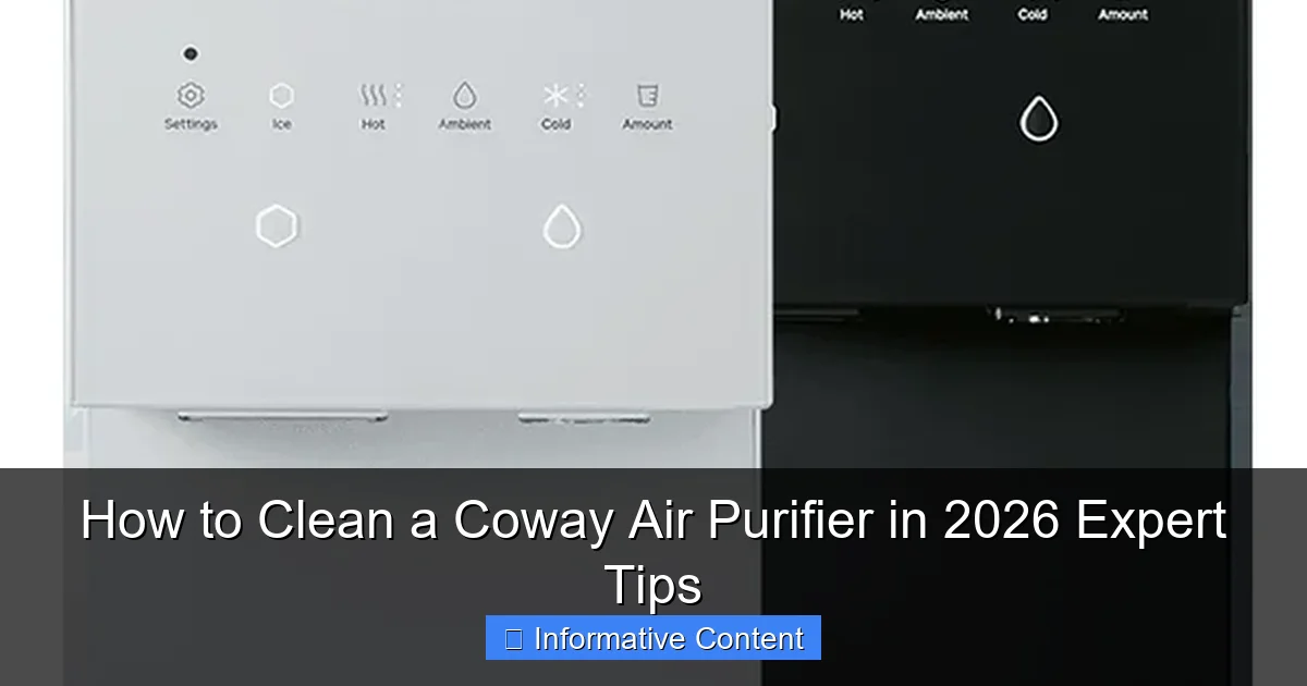 How to Clean a Coway Air Purifier in 2026 Expert Tips