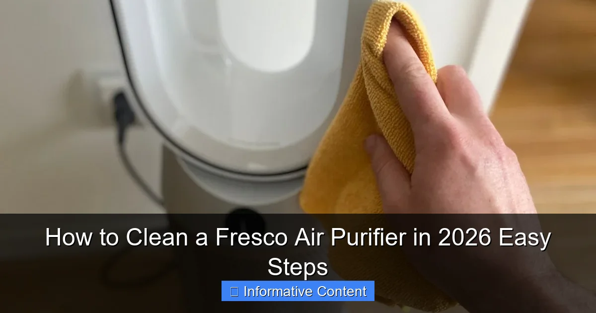 How to Clean a Fresco Air Purifier in 2026 Easy Steps