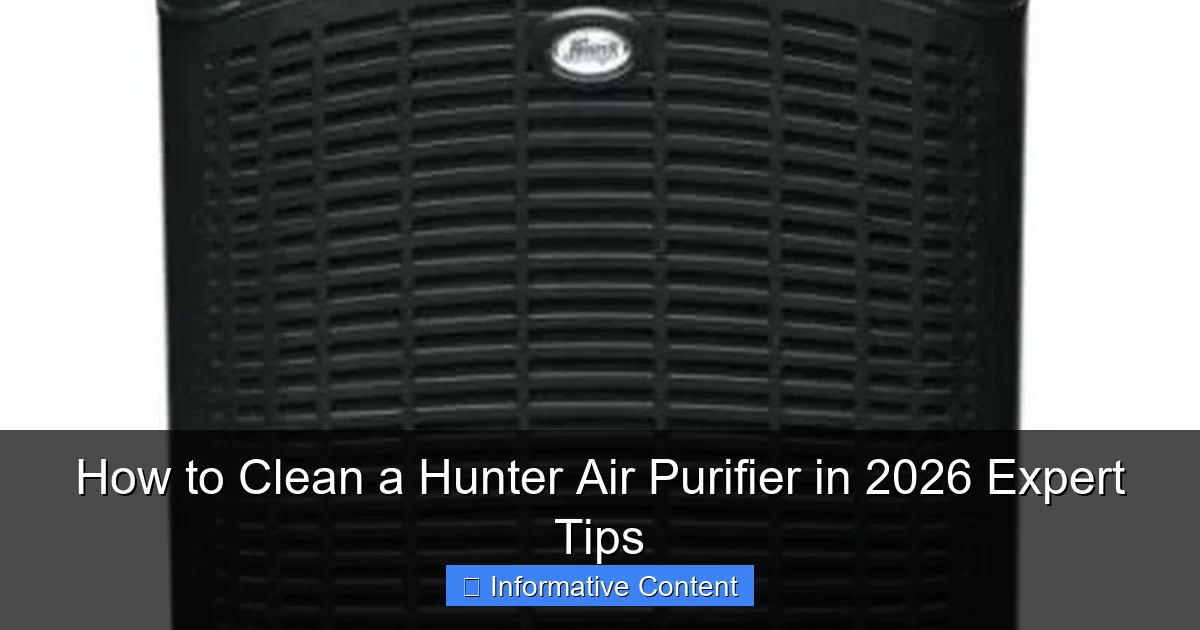 How to Clean a Hunter Air Purifier in 2026 Expert Tips