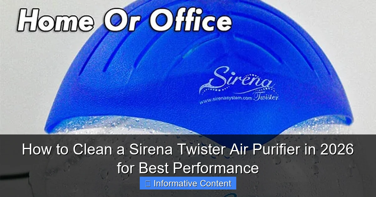 How to Clean a Sirena Twister Air Purifier in 2026 for Best Performance