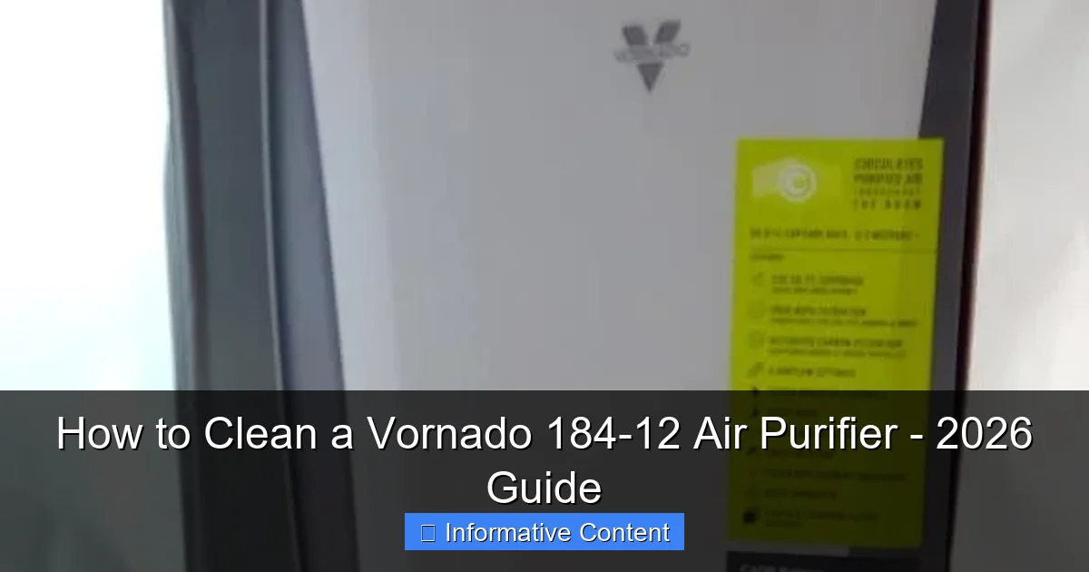 How to Clean a Vornado 184-12 Air Purifier - 2026 Guide