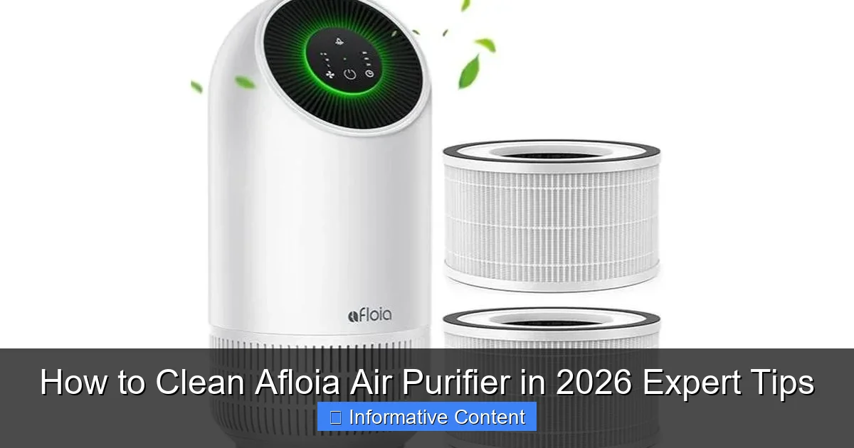 How to Clean Afloia Air Purifier in 2026 Expert Tips