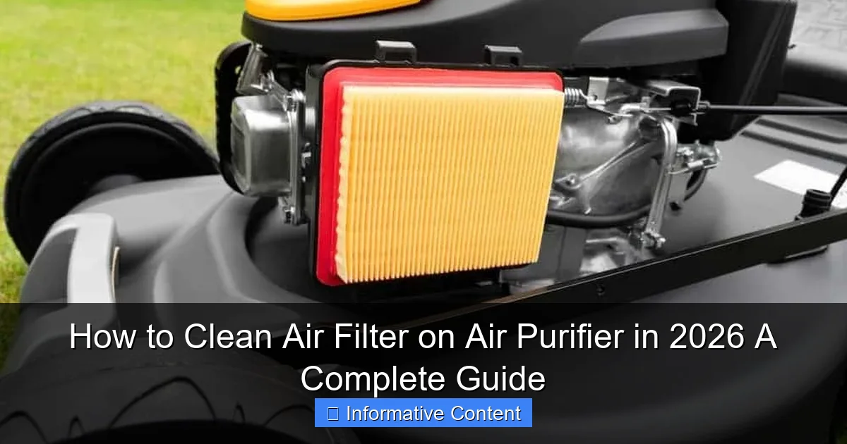 How to Clean Air Filter on Air Purifier in 2026 A Complete Guide