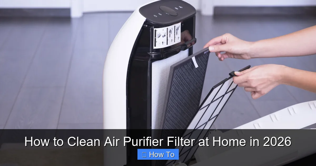 How to Clean Air Purifier Filter at Home in 2026