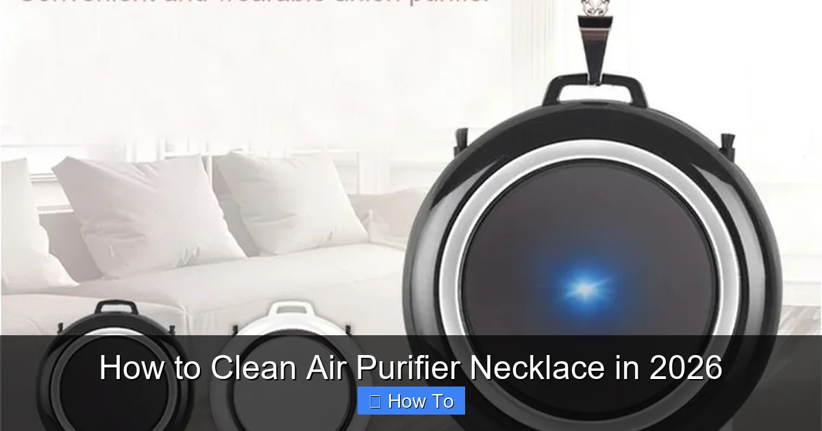 How to Clean Air Purifier Necklace in 2026
