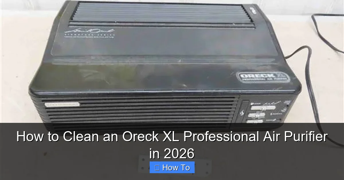How to Clean an Oreck XL Professional Air Purifier in 2026