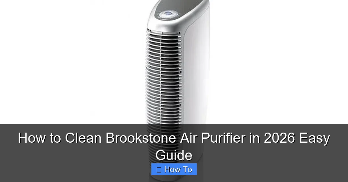 How to Clean Brookstone Air Purifier in 2026 Easy Guide