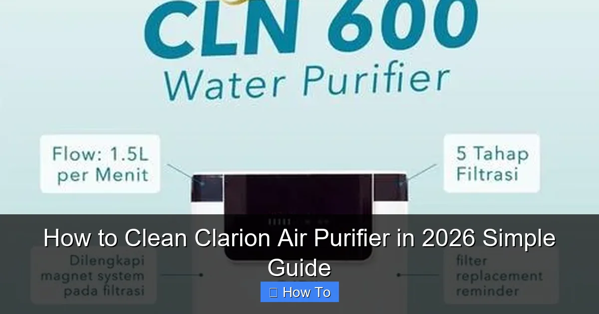 How to Clean Clarion Air Purifier in 2026 Simple Guide