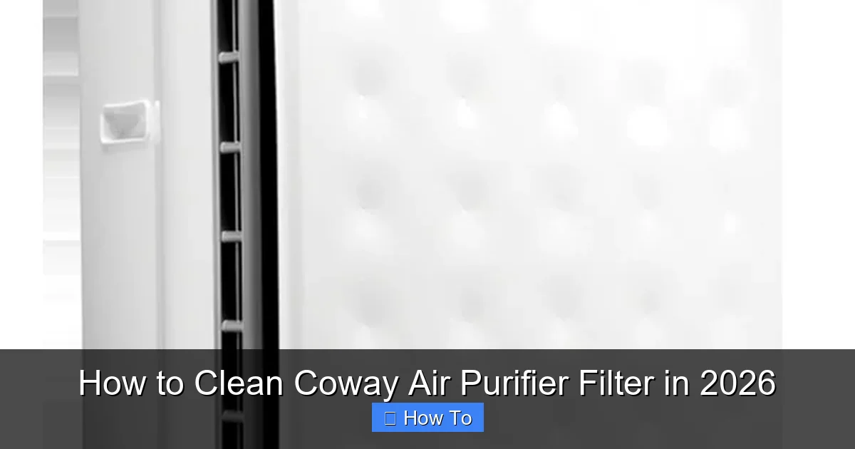 How to Clean Coway Air Purifier Filter in 2026