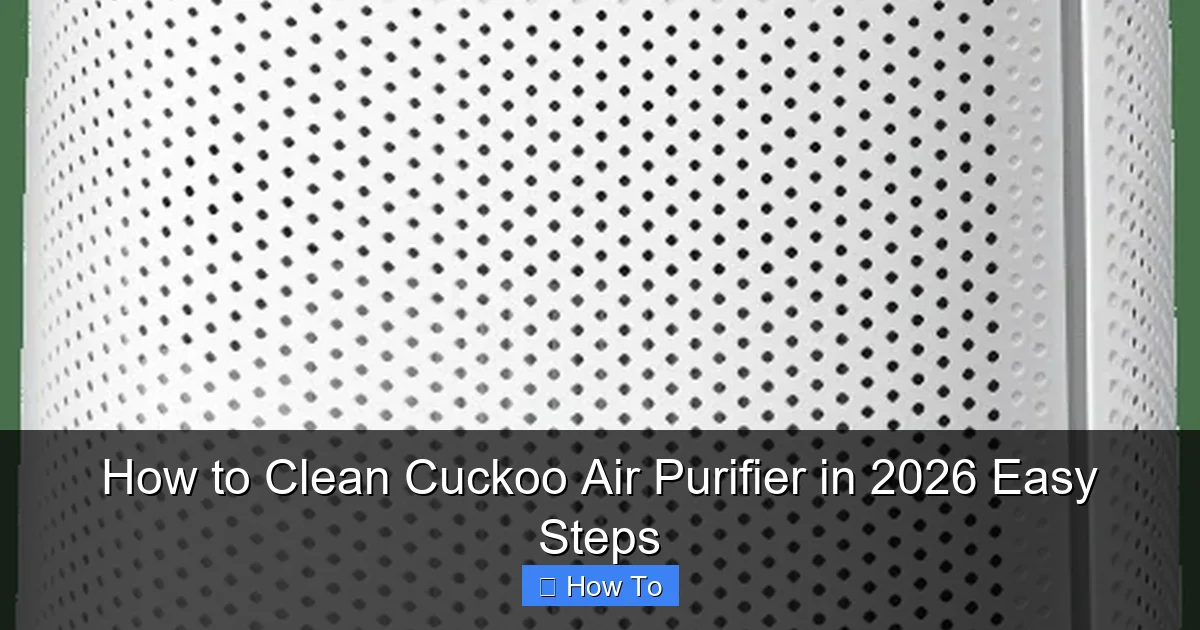 How to Clean Cuckoo Air Purifier in 2026 Easy Steps