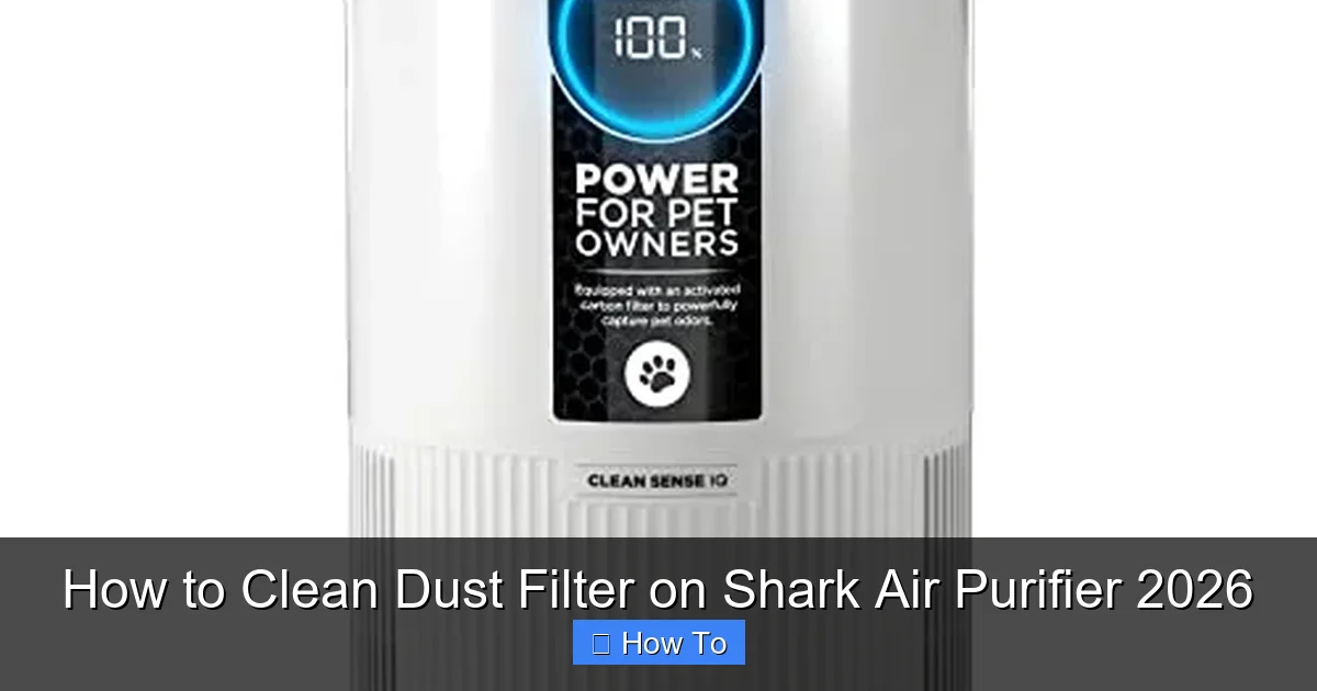 How to Clean Dust Filter on Shark Air Purifier 2026