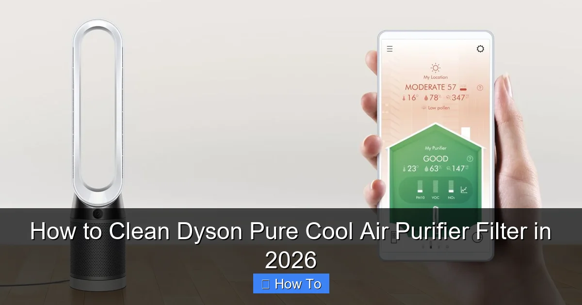 How to Clean Dyson Pure Cool Air Purifier Filter in 2026