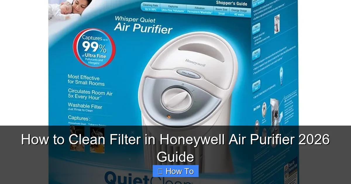How to Clean Filter in Honeywell Air Purifier 2026 Guide