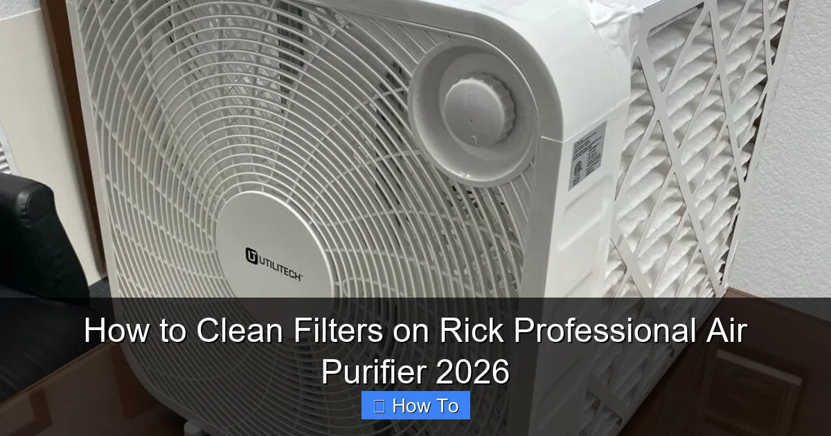 How to Clean Filters on Rick Professional Air Purifier 2026