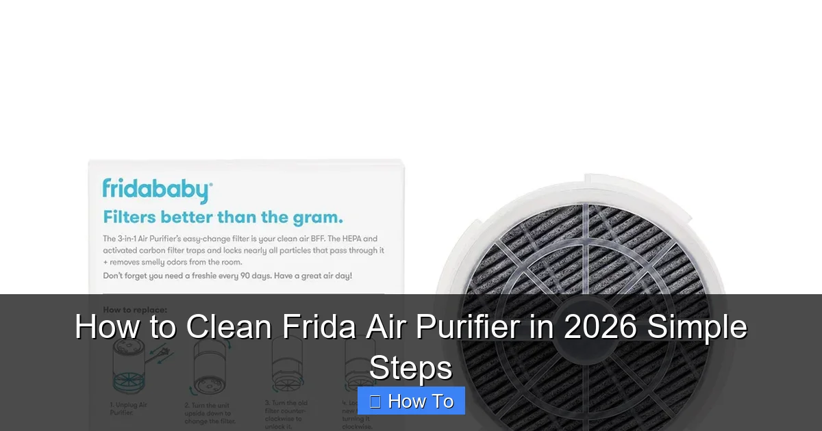 How to Clean Frida Air Purifier in 2026 Simple Steps